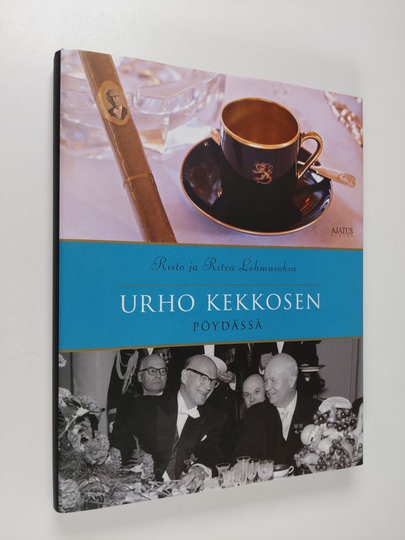 Risto Lehmusoksa : Urho Kekkosen pöydässä
