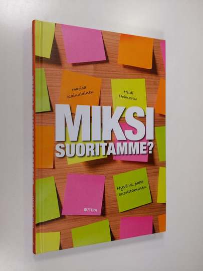 Marisa Kainulainen : Miksi suoritamme? - Hyvä vs. paha suorittaminen
