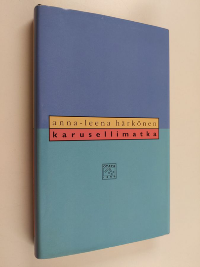 Anna-Leena Härkönen : Karusellimatka : novelleja