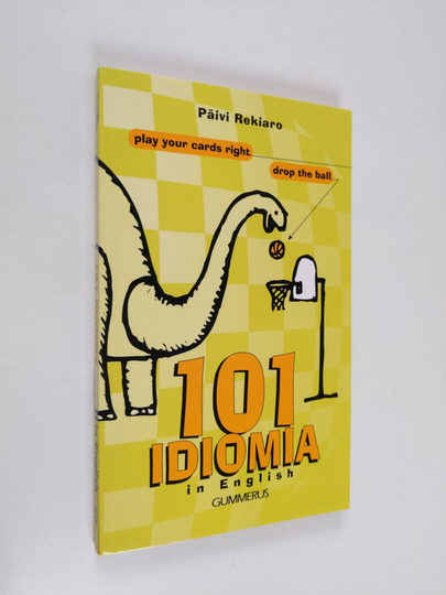 Päivi Rekiaro : 101 idiomia in English