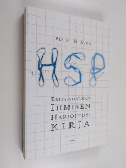 Elaine N. Aron : Erityisherkän ihmisen harjoituskirja