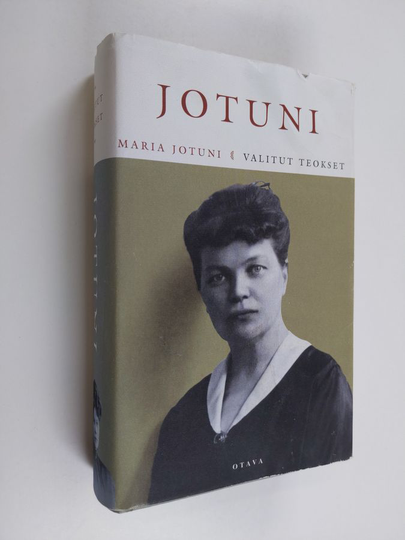 Maria Jotuni : Valitut teokset