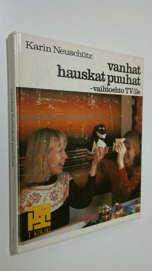 Karin Neuschutz : Vanhat hauskat puuhat : vaihtoehto TV:lle