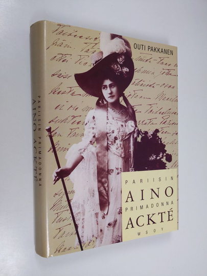 Outi Pakkanen : Aino Ackte, Pariisin primadonna