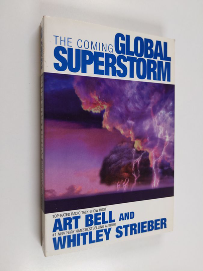 Whitley Strieber ym. : The Coming Global Superstorm