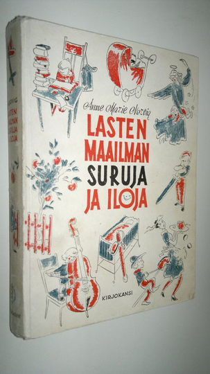 Anne Marie Nörvig : Lasten maailman suruja ja iloja