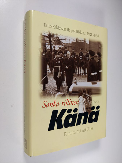 Urho Kekkonen : Sanka-rillinen Känä : Urho Kekkosen tie politiikkaan 1921-1939
