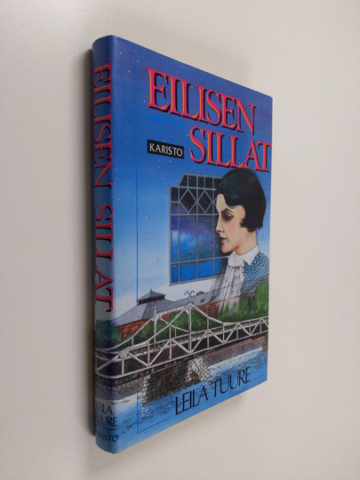 Leila Tuure : Eilisen sillat