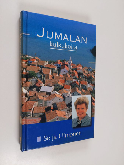 Seija Uimonen : Jumalan kulkukoira