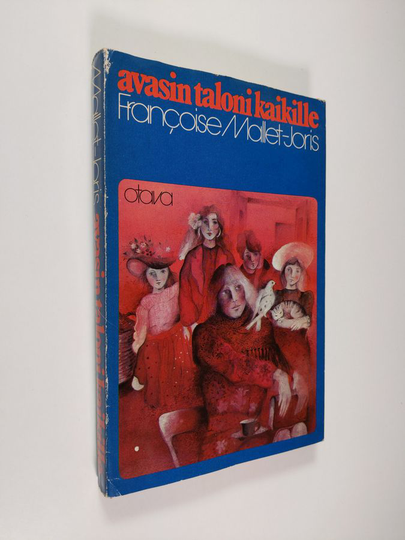 Francoise Mallet-Joris : Avasin taloni kaikille