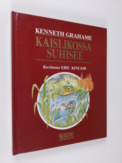 Kenneth Grahame : Kaislikossa suhisee