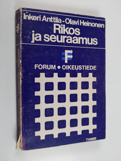 Inkeri Anttila : Rikos ja seuraamus : Rikosoikeuden perusteet