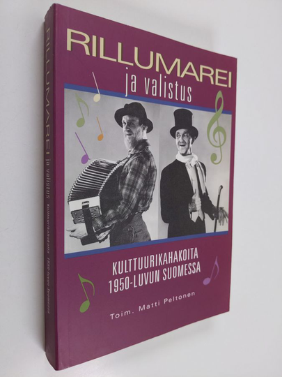Matti Peltonen : Rillumarei ja valistus : kulttuurikahakoita 1950-luvun Suomessa