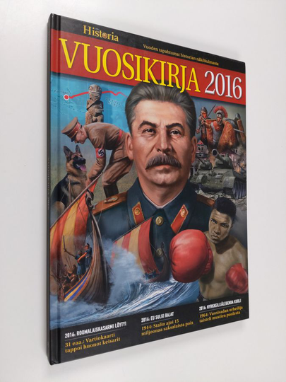 Historia vuosikirja 2016 : Vuoden tapahtumat historian näkökulmasta