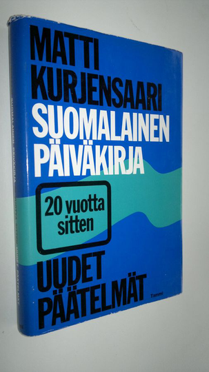 Matti Kurjensaari : Suomalainen päiväkirja : 20 vuotta sitten : uudet päätelmät
