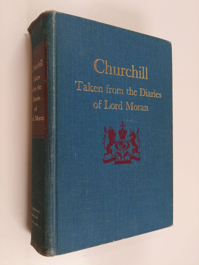 Churchill : Taken from the diaries of Lord Moran - The Struggle for Survival 1940-1965