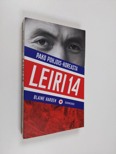 Blaine Harden : Leiri 14 : pako Pohjois-Koreasta