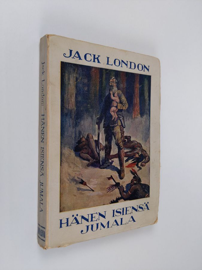 Jack London : Hänen isiensä jumala