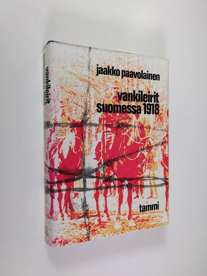 Jaakko Paavolainen : Vankileirit Suomessa 1918