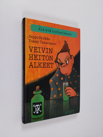 Seppo Hyrkäs : Veivin heiton alkeet : älä elä turhan kauan