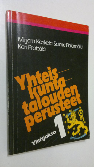 Mirjam ym. Koskela : Yhteiskuntatalouden perusteet 1