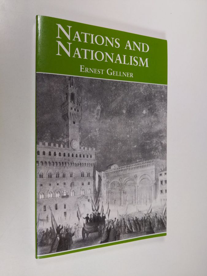 Ernest Gellner : Nations and Nationalism