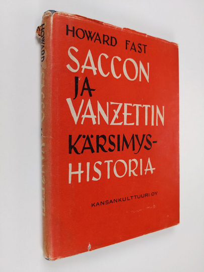 Howard Fast : Saccon ja Vanzettin kärsimyshistoria : tarina Uudesta Englannista