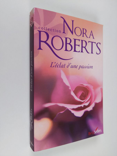 Nora Roberts : L'éclat d'une passion