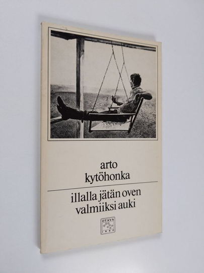 Arto Kytöhonka : Illalla jätän oven valmiiksi auki