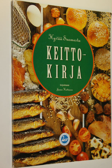Janne Huttunen : Hyvää Suomesta -keittokirja