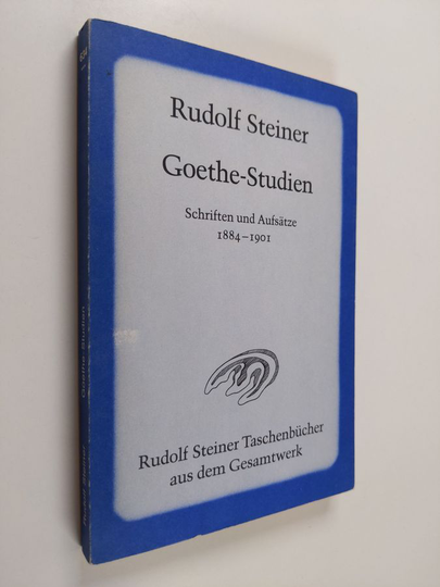 Rudolf Steiner : Goethe-Studien - Schriften und Aufsätze 1884-1901