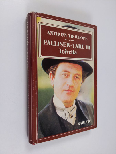 Anthony Trollope : Palliser-taru 3 : Toiveita