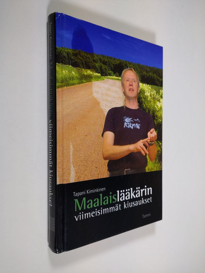Tapani Kiminkinen : Maalaislääkärin viimeisimmät kiusaukset