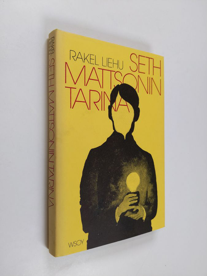 Rakel Liehu : Seth Mattsonin tarina