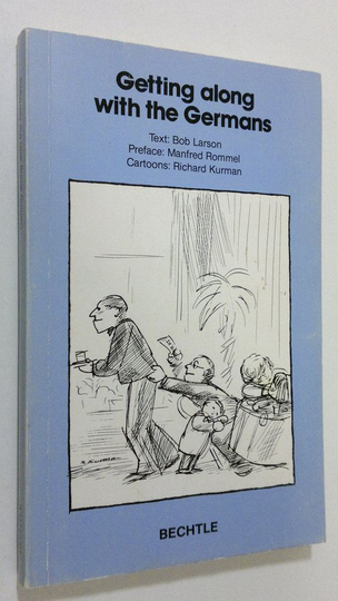 Bob Larson : Getting along with the Germans