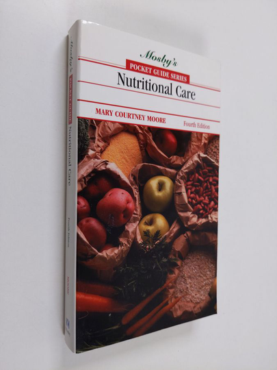 Mary Courtney Moore : Pocket Guide to Nutritional Care
