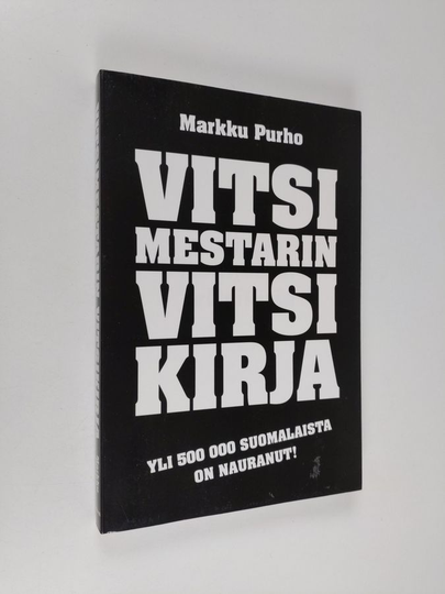 Markku Purho : Vitsimestarin vitsikirja