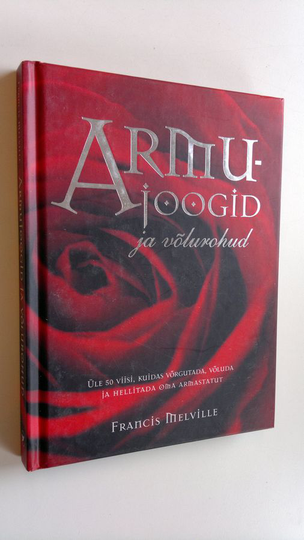 Francis Melville : Armujoogid ja volurohud : ule 50 visi, kuidas vorgugutada, voluda ja hellitada oma armastatut