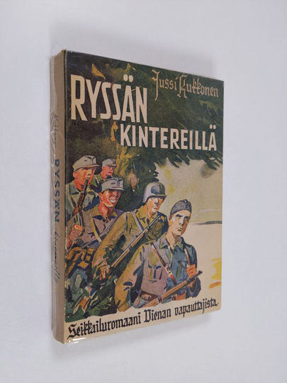 Jussi Kukkonen : Ryssän kintereillä : seikkailuromaani Vienan vapauttajista
