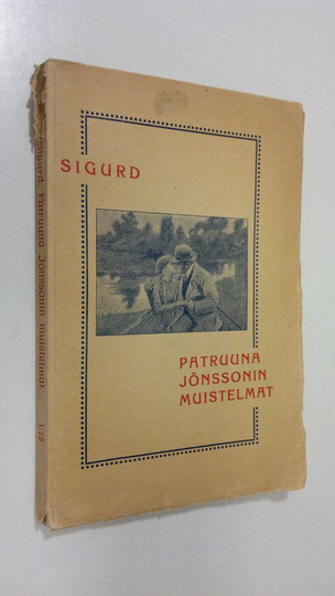 Karl Josef Alfred Hedenstierna : Sigurd : patruuna Jönssonin muistelmat