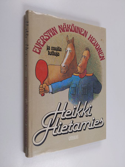 Heikki Hietamies : Everstin näköinen hevonen ja muita tuttuja