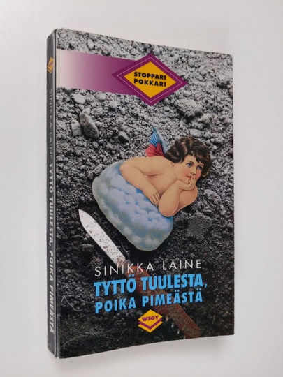 Sinikka Laine : Tyttö tuulesta, poika pimeästä
