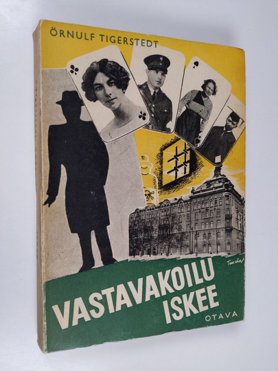 Örnulf Tigerstedt : Vastavakoilu iskee : Suomen taistelu neuvostovakoilua vastaan 1919-1939