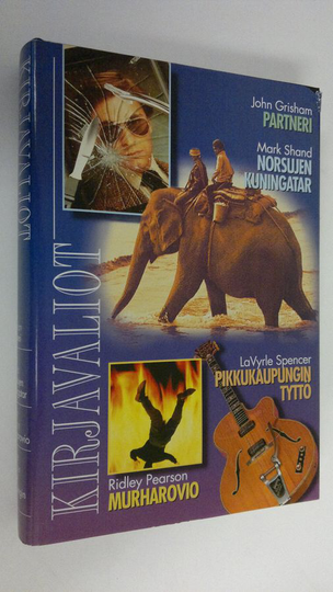 Kirjavaliot : Grisham, John : Partneri ; Shand, Mark : Norsujen kuningatar ; Spencer, LaVyrle : Pikkukaupungin tyttö ; Pearson, Ridley : Murharovio