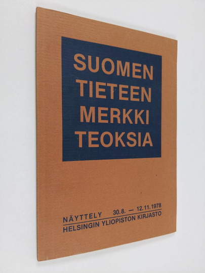 Suomen tieteen merkkiteoksia : Näyttely 30.8.-12.11.1978