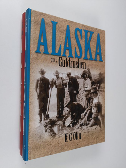 K.-G Olin : Alaska 1-2 : Ryska tiden ; Guldruschen