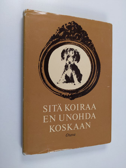 Sylvi Kekkonen : Sitä koiraa en unohda koskaan