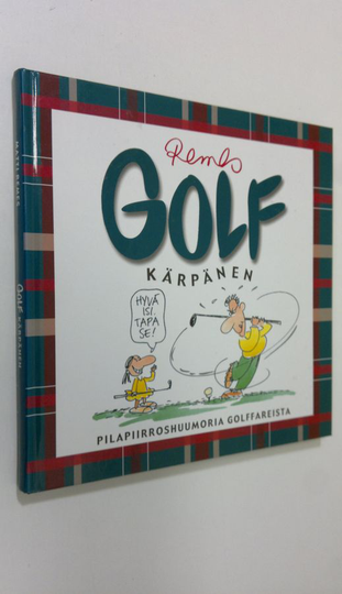 Matti Remes : Golf kärpänen : pilapiirroshuumoria golffareista