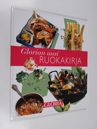 Anna-Maija Tanttu (toim.) : Glorian uusi ruokakirja