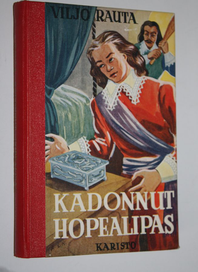Viljo Rauta : Kadonnut hopealipas : historiallinen seikkailukertomus
